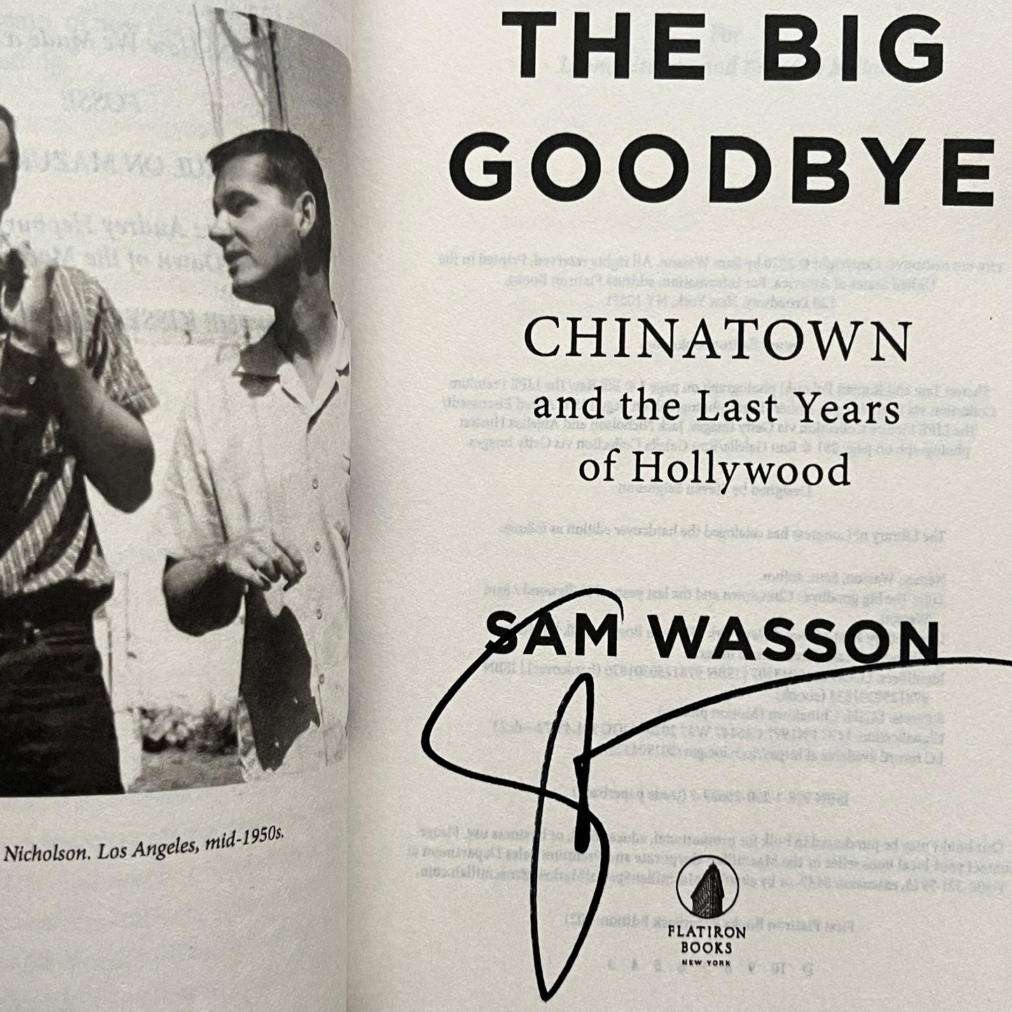 SIGNED The Big Goodbye: Chinatown and the Last Years by Sam Wasson