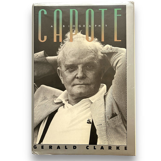 Capote A Biography SIGNED by Author Gerald Clarke First Edition