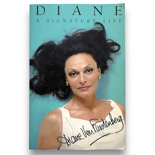 SIGNED Diane A Signature Life Diane Von Furstenberg