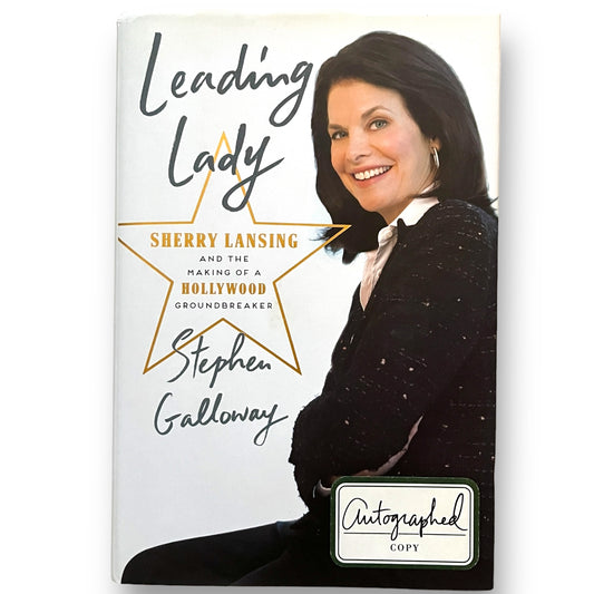 SIGNED Leading Lady Sherry Lansing and The Making of a Hollywood Groundbreaker Signed by Sherry Lansing & Stephen Galloway